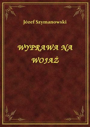 Wyprawa Na Wojaż – ebook