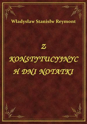 Z Konstytucyjnych Dni Notatki – ebook