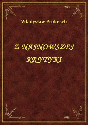 Z Najnowszej Krytyki – ebook