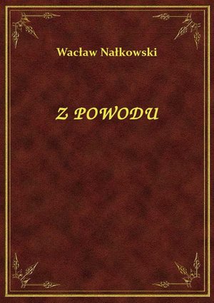 Z Powodu – ebook