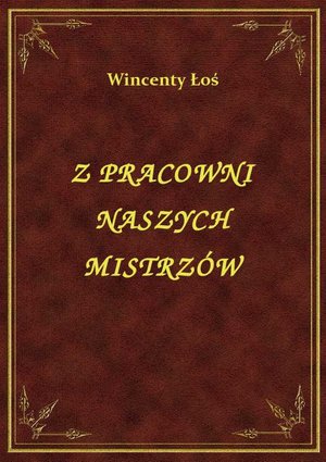 Z Pracowni Naszych Mistrzów – ebook