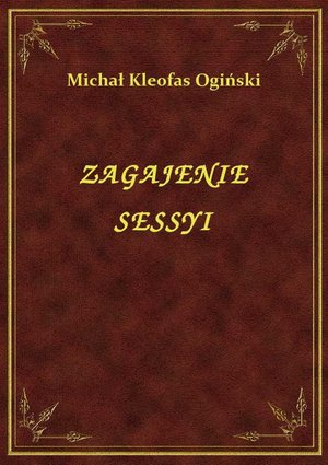 Zagajenie Sessyi – ebook