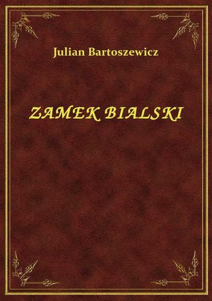 Zamek Bialski – ebook
