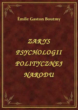 Zarys psychologii politycznej narodu angielskiego w XIX w. – ebook
