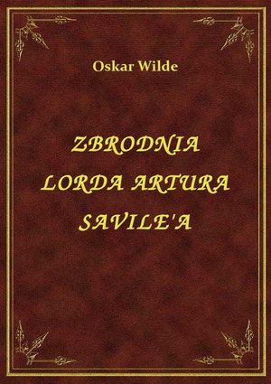 Zbrodnia Lorda Artura Savile'A – ebook
