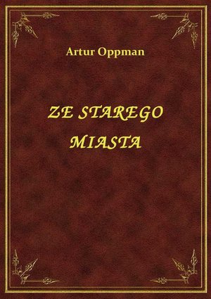 Ze Starego Miasta – ebook
