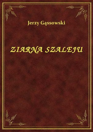 Ziarna Szaleju – ebook