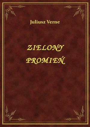 Zielony Promień – ebook