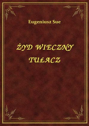 Żyd Wieczny Tułacz – ebook