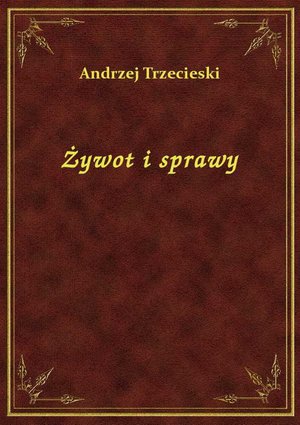 Żywot i sprawy Mikołaja Reja z Nagłowic – ebook