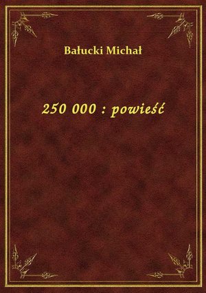 250 000 : powieść – ebook