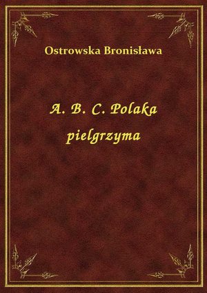 A. B. C. Polaka pielgrzyma – ebook