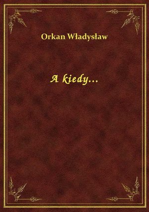 A kiedy... – ebook