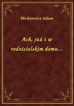 Ach, już i w rodzicielskim domu... – ebook