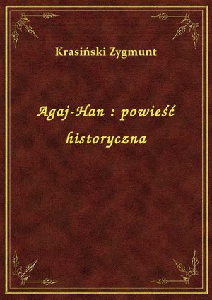 Agaj-Han : powieść historyczna – ebook