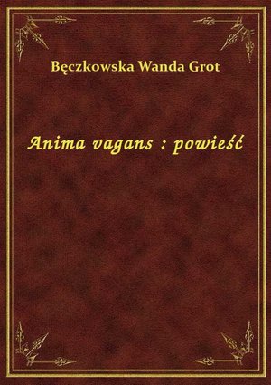 Anima vagans : powieść – ebook
