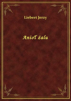Anioł żalu – ebook