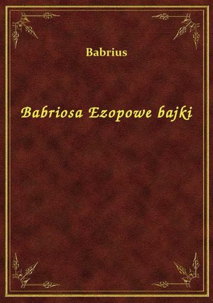 Babriosa Ezopowe bajki – ebook
