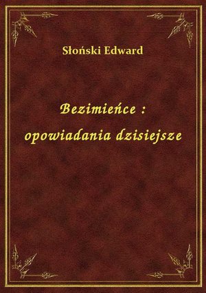 Bezimieńce : opowiadania dzisiejsze – ebook
