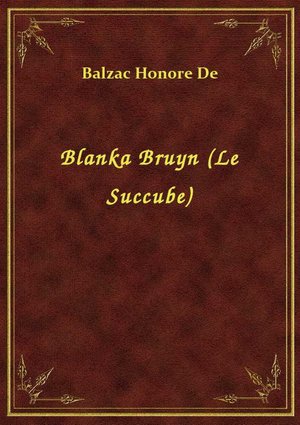 Blanka Bruyn (Le Succube) – ebook