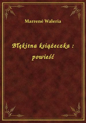 Błękitna książeczka : powieść – ebook