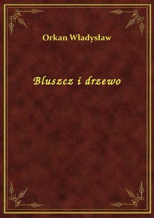 Bluszcz i drzewo – ebook