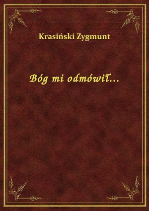 Bóg mi odmówił... – ebook