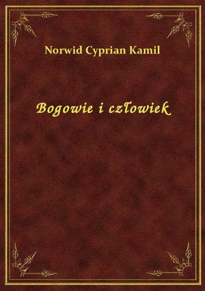 Bogowie i człowiek – ebook