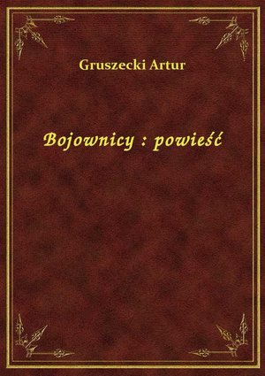 Bojownicy : powieść – ebook