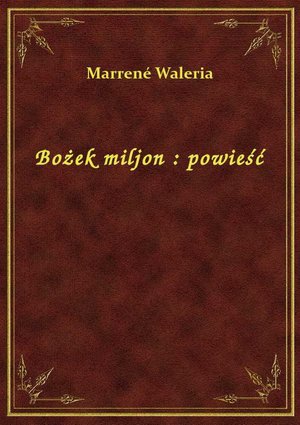 Bożek miljon : powieść – ebook
