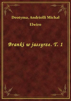 Branki w jassyrze. T. 1 – ebook
