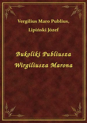 Bukoliki Publiusza Wirgiliusza Marona – ebook