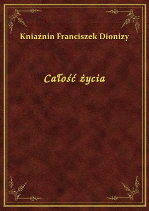Całość życia – ebook