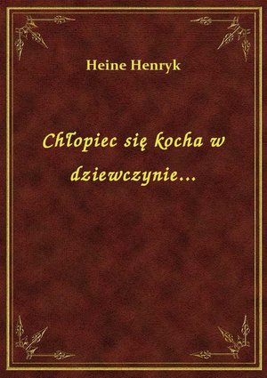 Chłopiec się kocha w dziewczynie... – ebook