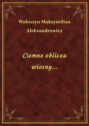 Ciemne oblicza wiosny... – ebook
