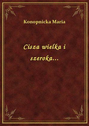 Cisza wielka i szeroka... – ebook
