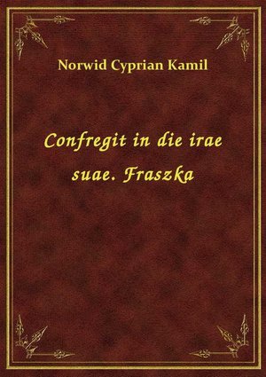 Confregit in die irae suae. Fraszka – ebook