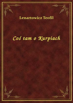 Coś tam o Kurpiach – ebook