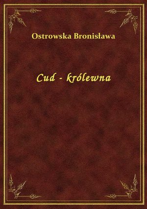 Cud - królewna – ebook