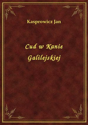 Cud w Kanie Galilejskiej – ebook