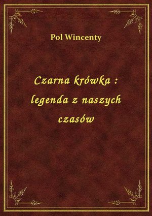 Czarna krówka : legenda z naszych czasów – ebook