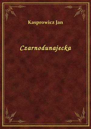 Czarnodunajecka – ebook