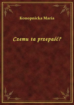 Czemu ta przepaść? – ebook
