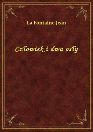 Człowiek i dwa osły – ebook