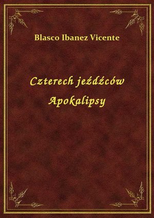 Czterech jeźdźców Apokalipsy – ebook