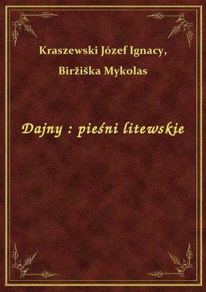 Dajny : pieśni litewskie – ebook