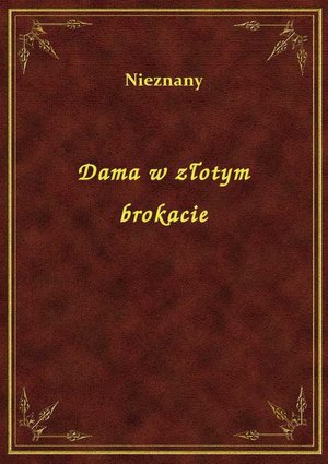 Dama w złotym brokacie – ebook