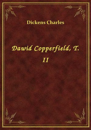 Dawid Copperfield, T. II – ebook