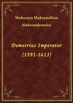 Demetrius Imperator (1591-1613) – ebook