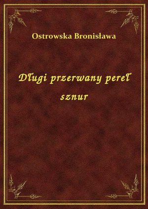Długi przerwany pereł sznur – ebook